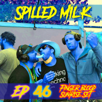 Spilled Milk 46 – Finger Blood Sunrise Set