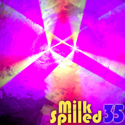 Spilled Milk