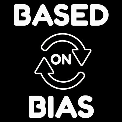 Based On Bias