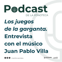 Los juegos de la garganta. Entrevista con el músico Juan Pablo Villa