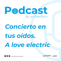 Concierto en tus oídos. A Love electric.