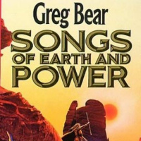 Preview: Greg Bear ---- Songs of Earth and Power