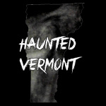Haunted Vermont