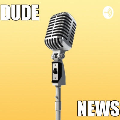 Dude News