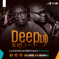Episode 24: DeepInMySoul 18 (BirthDay Ed)\\ GuestMix By King Bayaa