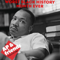 Worst Black History Month Ever