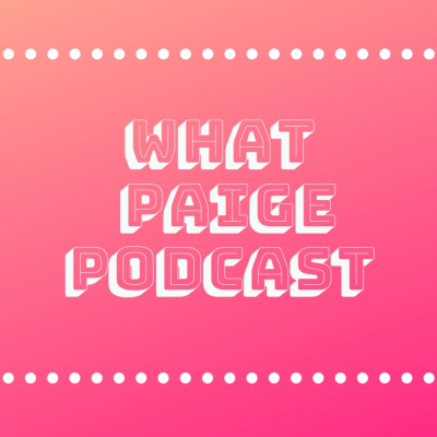What Paige Podcast