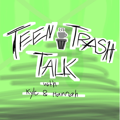Teen Trash Talk