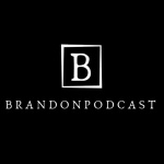 Brandon Podcast