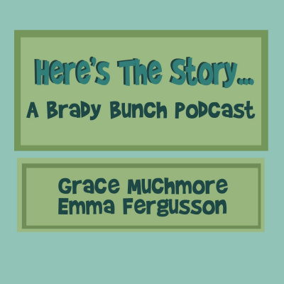 Heres The Story: A Brady Bunch Podcast