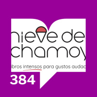 Episodio 384: Platicando con editoral - Mónica Braun de Nieve de Chamoy