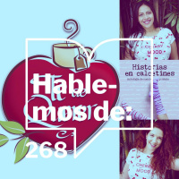 Episodio 268: Hablemos de... Té de querer