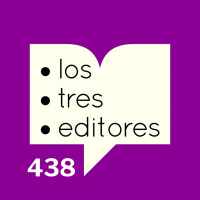 Episodio 438: Difundiendo editoriales - Los Tres Editores