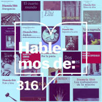 Episodio 316 - Hablemos de... Diamela Eltit