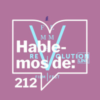 Episodio 212: Hablemos de... Femme Revolution Film Fest 2021