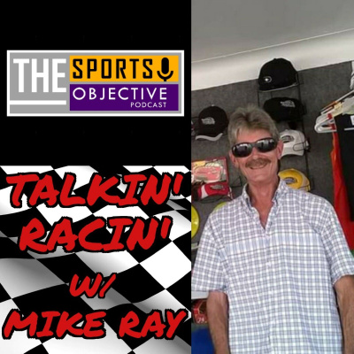 Talkin Racin With Mike Ray!