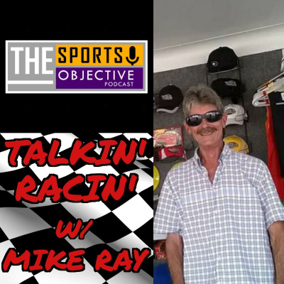 Talkin Racin With Mike Ray!