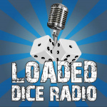 Loaded Dice Radio