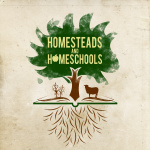Homesteads And Homeschools