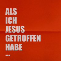 OSTERN – ALS ICH JESUS GETROFFEN HABE – Thore Runkel