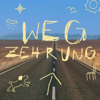 WEGZEHRUNG – Wenn es mal wieder länger dauert... – Thore Runkel