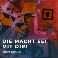 Thore Runkel - Die Macht sei mit dir! [Pfingsten]