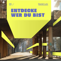 Everything Everywhere All at Once: Entdecke wer du bist – Daniel Lutz