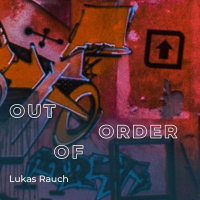 Lukas Rauch - Out of Order