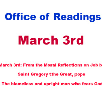 March 3rd: From the Moral Reflections on Job by Saint Gregory the Great, pope The blameless and upright man who fears God