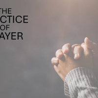 The Practice of Prayer 1 – Speaking To God