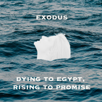 Dying to Egypt, Rising to Promise: ‘Yahweh’s Plan, Reluctant Man’