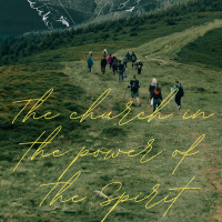 Intro to 2024: The Church In The Power Of The Spirit