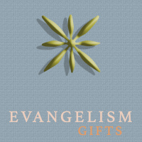 Spiritual Gifts 2012: Evangelism