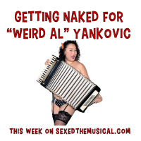 GETTING NAKED FOR WEIRD AL YANKOVIC