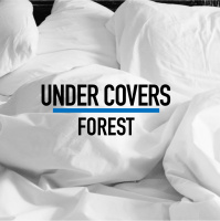 UNDER COVERS -- FOREST