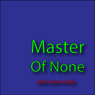 Master Of None