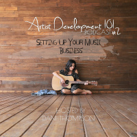 Podcast #2: Setting Up Your Music Business