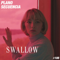 Swallow: La perfección te traga