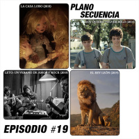 Episodio #19: Hoy quiero volver solo / Leto / La casa lobo / El rey león