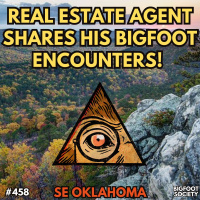 SE Oklahomas Bigfoot Encounters: Real Estate Agents Chilling Stories