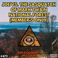 Joe the Sasquatch Whisperer and the Bigfoot of Mark Twain (Members Only)