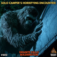 Solo Campers Horrifying Encounter! | Granite Falls, Washington