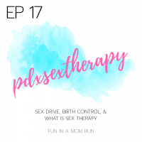Episode 17 PDX Sex Therapy: Sex Drive, Birth Control  What is Sex Therapy