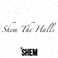 Shem The Halls (2019)