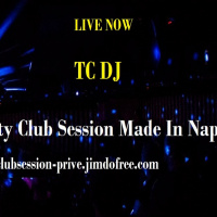 Saturday Party Club Session Made In Naples live TC Dj