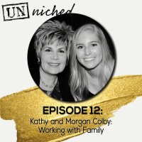 Ep. 12 - Kathy and Morgan Colby: Working with Family