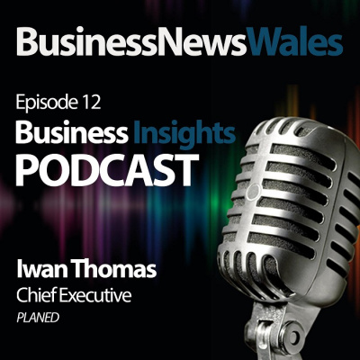 Business News Wales Podcasts