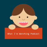 What Im Watching