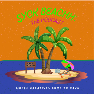 Syck Beachh: The Podcast