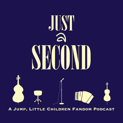 Just A Second: A Jump, Little Children Fandom Podcast
